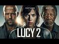 Lucy 2 Movie 2026 | Jason statham, Scarlett Johansson, Morgan Freeman | Fact And Review Fanmade sxac