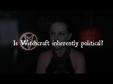 Is Witchcraft INHERENTLY Political?