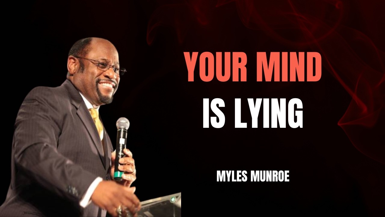 YOUR BIGGEST ENEMY IS YOUR UNCONTROLLED MIND – Myles Munroe Motivation Speech
