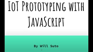 Tech Talk: IOT Prototyping with Javascript Wealth