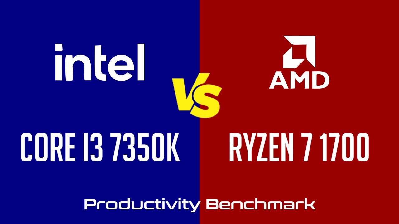 Intel Core i3 7350K vs AMD Ryzen 7 1700 - Productivity Benchmark