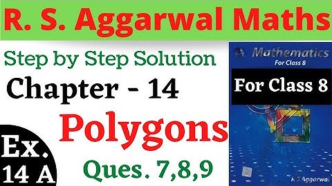 R S Aggarwal Maths Class 8 || Chapter 14 || Polygons || Exercise 14 A Questions 7,8,9