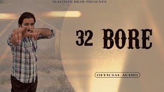 32 Bore - Sukhman Brar Official Audio