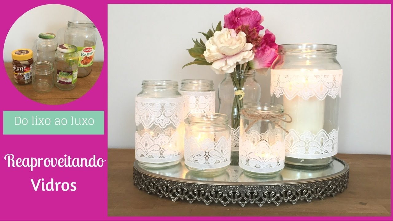 Reaproveitando vidros- do lixo ao luxo- Katherinne Ribeiro