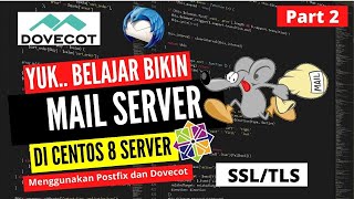 Install Mail Server menggunakan Postfix dan Dovecot di Centos 8 Server - Part 2