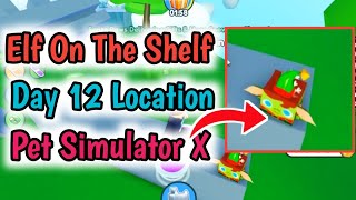 How To Find Elf On The Shelf In Pet Simulator X Day 12 L Elf On The Shelf Location Dec 28 2022