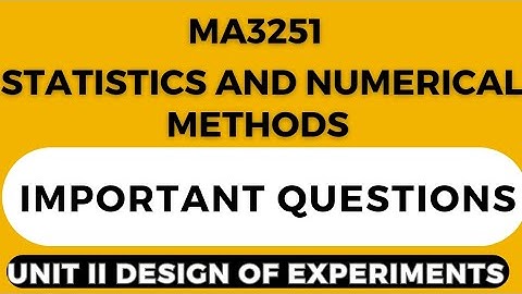 MA3251-STATISTICS AND NUMERICAL METHODS - UNIT II- IMPORTANT  QUESTION - ANNA UNIVERSITY EXAMINATION