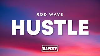 Rod Wave - Hustle (Lyrics)