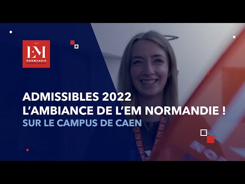 Admissibles 2022 : l'ambiance de l'EM Normandie Business School - campus de Caen