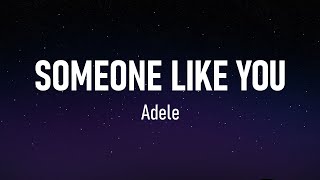Someone Like You - Adele (Lyrics) ?