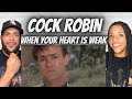 Capture de la vidéo Them Vocals!| First Time Hearing Cock Robins - When Your Heart Is Weak Reaction