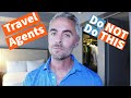 Use a travel agent know what they do not do