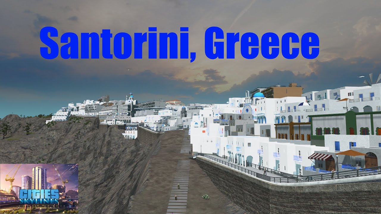 Santorini recreated in Cities Skylines