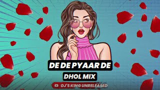 DE DE PYAAR DE REMIX (FINAL DHOL MIX) - DJ SMR | UNRELEASED TRACK || DJ'S KING UNRELEASED ||