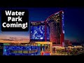 Resorts World Building a Water Park on the Vegas Strip!