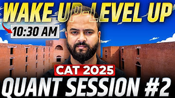 QUANT Wake Up to Level Up Session 02: CAT 2025 Series By Raman Sir 🔥