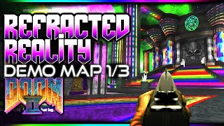Refracted Reality Demo! | New WAD for Doom 2 | NO MODS, we playing Vanilla!