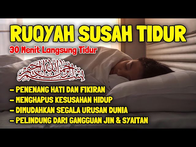 Ruqyah Susah Tidur Malam Gangguan Tidur Bacaan Menenagkan Hati & Fikiran Dijauhkan dari Gangguan Jin class=