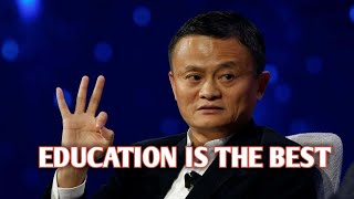 EDUCATION IN CHINA IS THE BEST BY JACK MA MOTIVATIONAL SPEECH