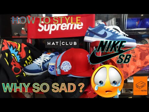 Video HOW TO STYLE NIKE SB DUNK WHY SO SAD - youtube