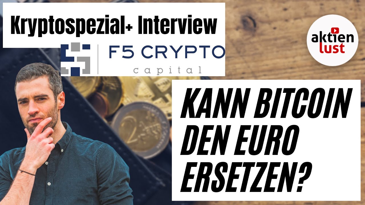 Kann Bitcoin als Währung den Euro ersetzen? Interview mit F5 CRYPTO über  die Zukunft | kryptospezial