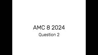 AMC 8 2024 Question 2 | Just Simplify The Fractions