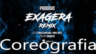 Prodigío - Exagera Remix Coreografia [Dançarinos]