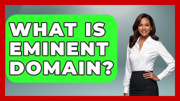 What Is Eminent Domain? - Learn About Economics