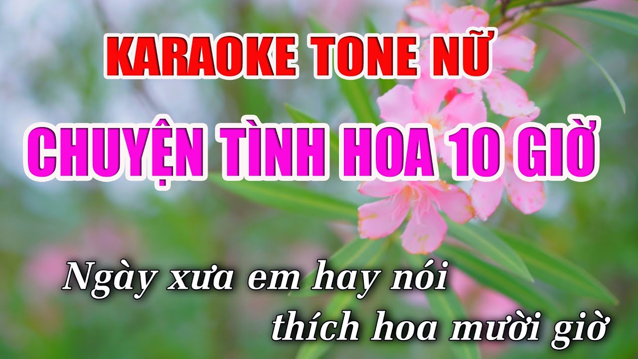 Chuyện Tình Hoa Mười Giờ Karaoke Tone Nữ - Nhạc Sống... - youtube