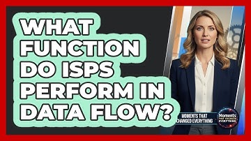 What Function Do ISPs Perform In Data Flow?
