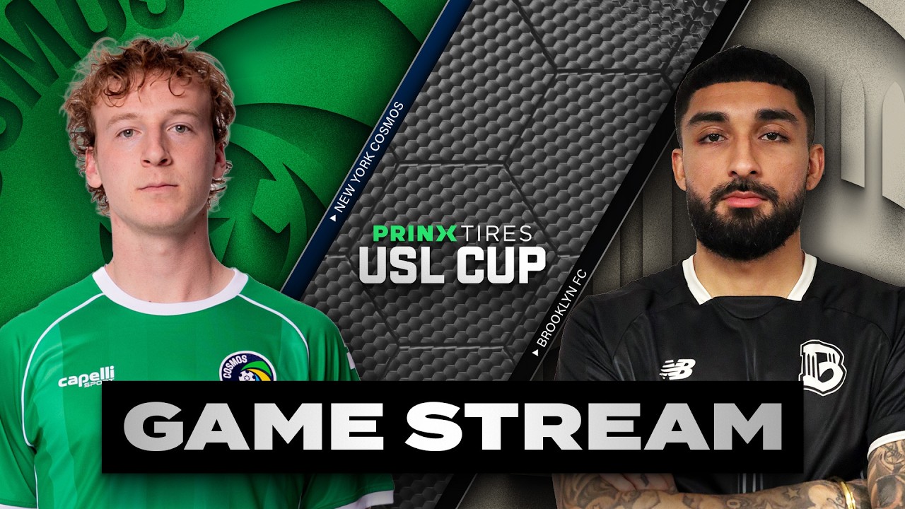 New York Cosmos vs. Brooklyn FC | 4.25.2026 | Prinx Tires USL Cup