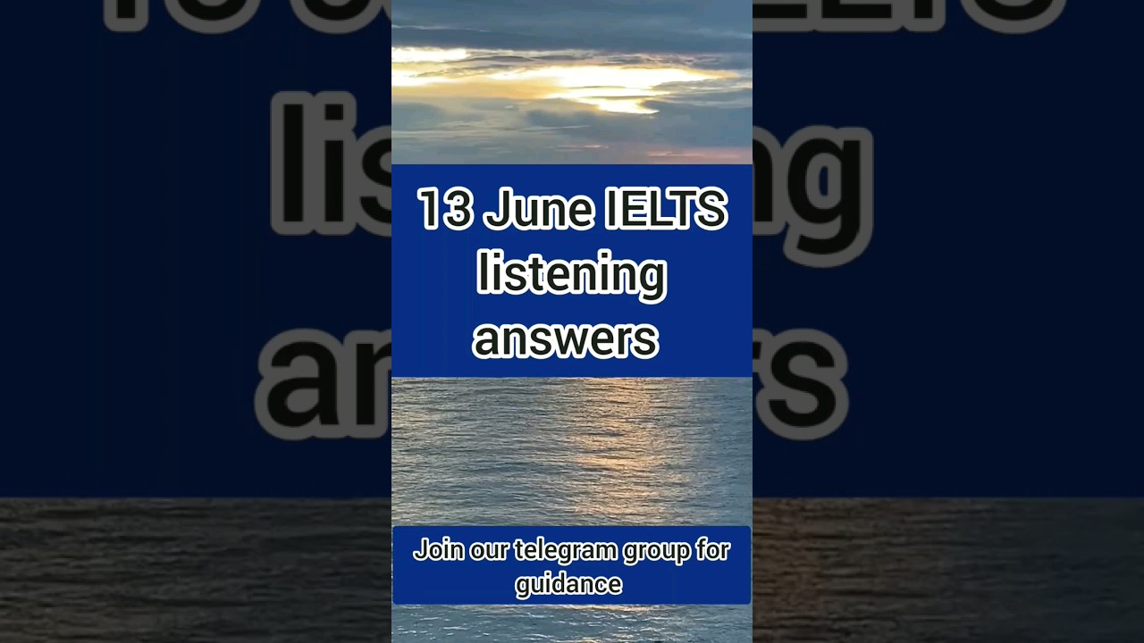 13 June 2024 ielts exam listening answers 13 June ielts exam listening  answers 