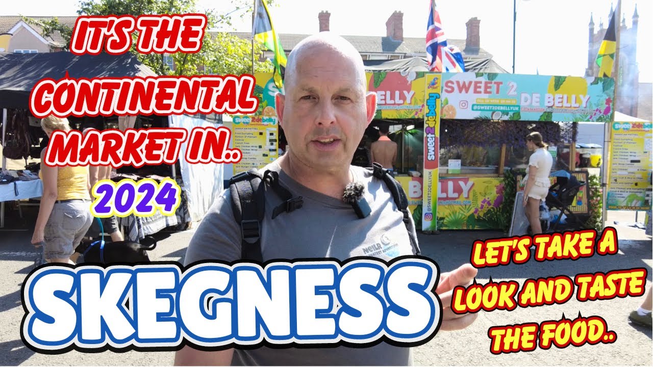 Let's Visit SKEGNESS Continental Market And Taste The Delights Thats On Offer.