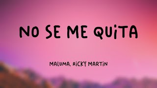 No Se Me Quita - Maluma, Ricky Martin (Lyrics) 💘