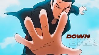 「down bad | mob psycho」