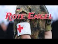 Rote Engel Sanitätsdienst Bundeswehr Song German Military Tribute Rote Engel Sanitätsdienst Bundeswehr Song German Military Tribute