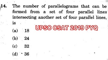 CSAT 2019 Solved Paper | The number of parallelograms that can be formed from a set of four parallel