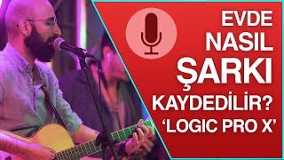 Evde Şarkı Kaydı Nasıl Yapılır? (Evde Şarkı Kaydetmek) Logic Pro ile Kayıt Yapmak -Fırat Tanış -Yani