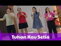 Tuhan Kau Setia | Persembahan Pujian