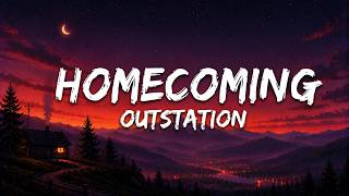 Homecoming - Outstation (Lyrics) | Lyricify
