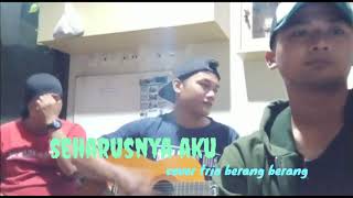 Seharusnya aku-coba kau ingat ingat kembali-maulana wijaya cover koplo trio berang berang