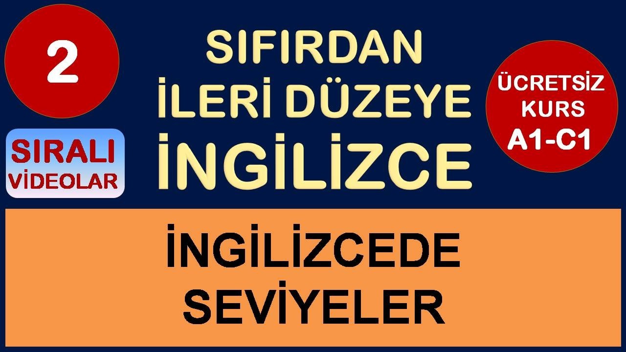 02) İNGİLİZCEDE SEVİYELER