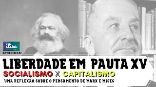 Socialismo X Capitalismo, uma reflexão sobre o pensamento de Marx e Mises