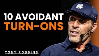 10 Psychological Turn-Ons That Hit Avoidants Harder Than Lust Most People Miss | Tony Robbins