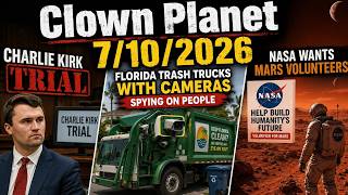 Clown Planet 7/10/26: Kirk Trial, Iran War Back On, Florida Trash AI Cameras, Daddy's Home