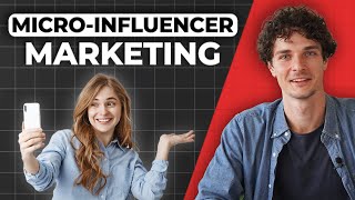 How MicroInfluencer Marketing Can Grow Your Business