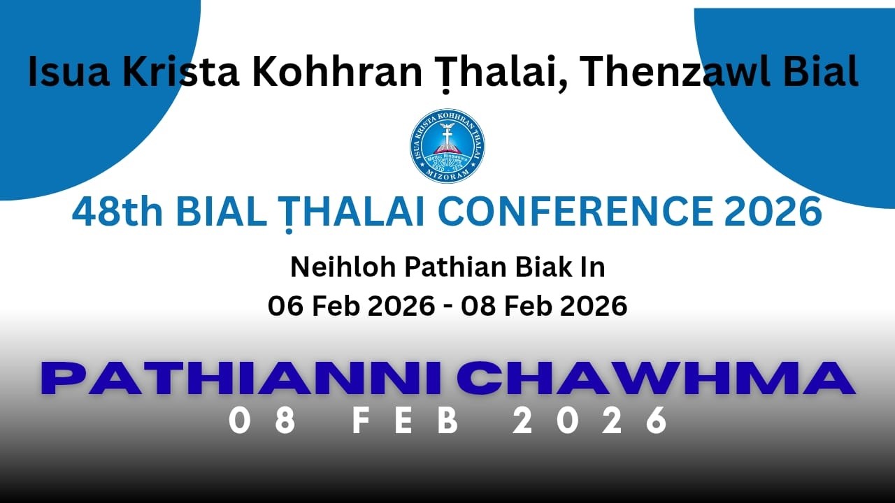 Pathianni Chawhma || 48 Bial Thalai Conference || 08 Feb 2026