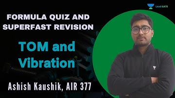 Formula Quiz and Superfast Revision of TOM and Vibration | GATE 2021 | Ashish Kaushik