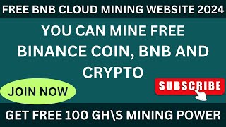 Free BNB Cloud Mining Website 2024 | New Free Cloud Mining Website |  Crypto Mining