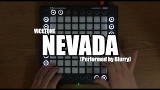 Vicetone - Nevada (feat. Cozi Zuehlsdorff) | Launchpad PRO Cover by Blurry